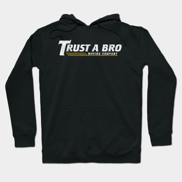 Trust A Bro Moving Company - Hawkeye Hoodie by huckblade